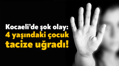 İzmit’te önceki akşam 4 yaşındaki bir kız çocuğunun tacize uğradığı