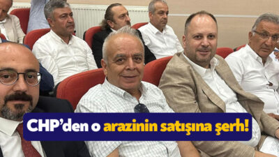 Büyükşehir Belediyesi CHP Grubu, Körfez Mahallesi’nde yer alan taşınmazın borçlara