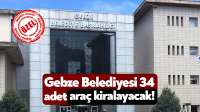 Gebze Belediyesi 2 yıl boyunca kullanılmak üzere 34 adet araç