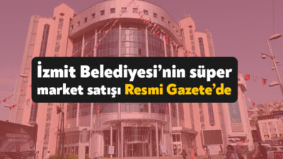 İzmit Belediyesi, belediye bünyesi bulunan bir adet süper marketi ve