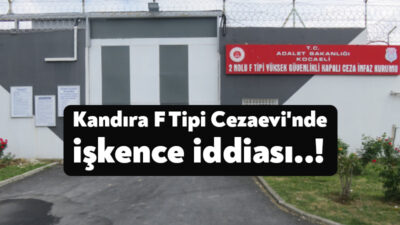 Kocaeli 2 No’lu F Tipi Kapalı Cezaevi’nde tutsaklara işkence uyguladığı