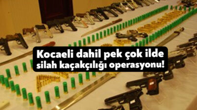 İçişleri Bakanlığı'nca Kocaeli dahil 78 ilde ruhsatsız silah taşıyan şahıslara