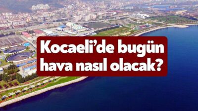 Meteoroloji Genel Müdürlüğü Kocaeli’deki hava tahmin raporunu yayınladı. Kocaeli’de yaşayan