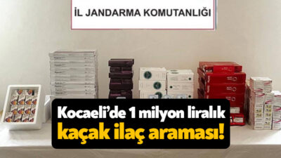 Kocaeli’de 1 milyon lira değerinde kaçak ilaç ele geçirildi. Kocaeli’de