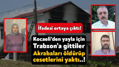 Kocaeli'den yaz tatili için gittikleri Trabzon'daki yayla evlerinde akrabaları tarafından