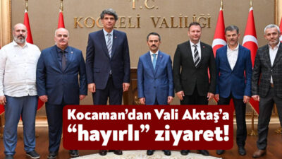 Kartepe Belediye Başkanı Mustafa Kocaman ve başkan yardımcıları Kocaeli Valisi