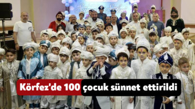 Körfez'de düzenlenen şölende 100 çocuk sünnet ettirildi.