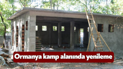 Ormanya, çadır kamp alanını büyütme ve imkanları genişletme çalışmalarına devam