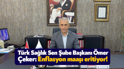 Türk Sağlık Sen Kocaeli Şube Başkanı Ömer Çeker temmuz ayı
