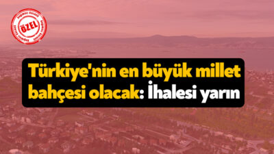 Kocaeli Büyükşehir Belediyesi tarafından Türkiye'nin en büyük millet bahçesi Başiskele’ye