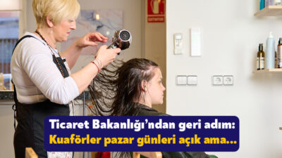Ticaret Bakanlığı berber, kuaför ve güzellik salonlarının pazar günleri kapalı
