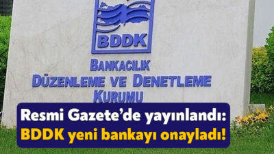 Bankacılık Düzenleme ve Denetleme Kurumu yeni bir bankaya onay verdi.