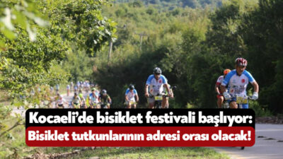 Kocaeli'de 12-15 Eylül tarihleri arasında "4. Turizm ve Bisiklet Festivali"