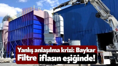 Kocaeli'de faaliyet gösteren Baykar Filtre'nin konkordato başvurusu, ünlü teknoloji devi