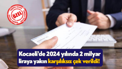 Türkiye Bankalar Birliği çeklere dair verilerini yayınladı. Kocaeli’de 2024’ün 7