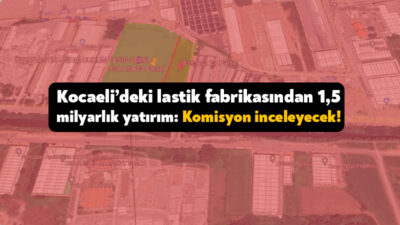 Başiskele’de faaliyetlerini yürütmekte olan Özka Lastik şirketi kapasitesi artırmak için
