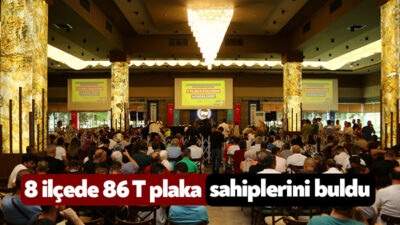 Büyükşehir Belediyesi 8 ilçede 86 yeni T plaka için ihale