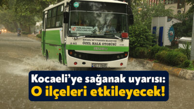 Kocaeli Valiliği bugün (28 Ağustos) Kocaeli’de etkili olması beklenen sağanak