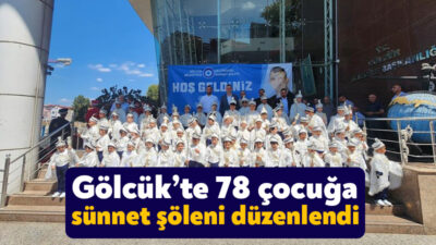 Gölcük Belediyesi Geleneksel Sünnet Şöleni’nde bu yıl 78 çocuk sünnet