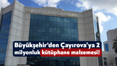Kocaeli Büyükşehir Belediyesi, Çayırova’ya kütüphane yapacak. Büyükşehir yapacağı kütüphane için