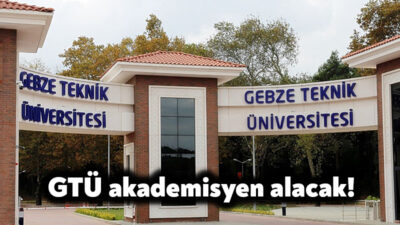 Gebze Teknik Üniversitesi 16 öğretim görevlisini bünyesine katacak. GTÜ’nün yapacağı