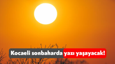 Meteoroloji Genel Müdürlüğü Kocaeli’nin yeni haftadaki hava tahmin raporunu yayınladı.