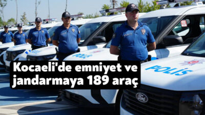 Kocaeli İl Emniyet Müdürlüğü ve İl Jandarma Komutanlığına hibe edilen