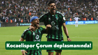 Trendyol 1. Lig’in 6.haftasında Kocaelispor, Çorum FK ile Çorum Şehir