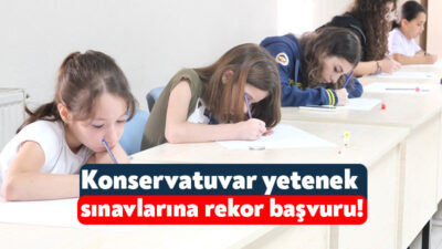 7-8 Eylül tarihlerinde gerçekleştirilecek Konservatuvar yetenek sınavları için rekor düzeyde