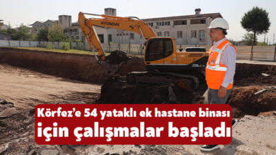Körfez’de hayata geçirilecek Körfez Devlet Hastanesi 54 yataklı ek hastane
