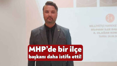 Milliyetçi Hareket Partisi Dilovası İlçe Başkanı Erdem Sıtar görevinden istifa