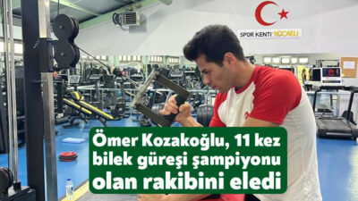 Kocaeli'de yaşayan 21 yaşındaki Ömer Kozakoğlu, Slovakya'da düzenlenen Avrupa Bilek