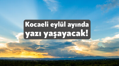 Meteoroloji Genel Müdürlüğü Kocaeli’nin hava tahmin raporunu yayınladı. Meteorolojinin verilerine