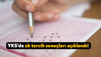 Milyonlarca adayın haziran ayında üniversiteye girmek için yarıştığı YKS’de ek