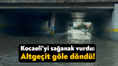 Kocaeli’de etkili olan sağanak yağış sonrasında Kartepe’de bulunan alt geçit