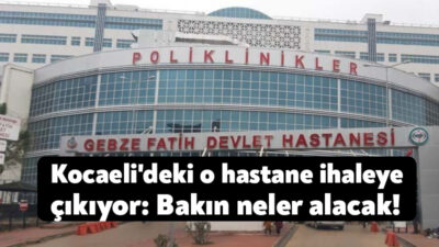 Gebze Fatih Devlet Hastanesi 66 kalem tıbbi malzeme alımı için