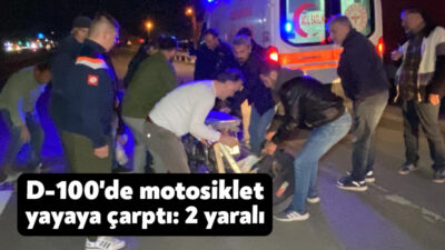 D-100 karayolunun Kocaeli geçişinde yolun karşısına geçmeye çalışan yayaya motosiklet