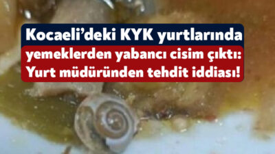 Kocaeli’deki öğrenci yurtlarında verilen yemeğin içerisinden yabancı maddelerin çıktığı iddiası