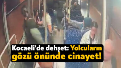Kocaeli'nin Karamürsel ilçesinde özel halk otobüsünde, yolcuların gözü önünde bıçaklı