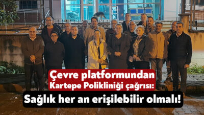 Kartepe Çevre Platformu Kurucusu Beyhan Korkmaz Kartepe Semt Polikliniği’nin 24