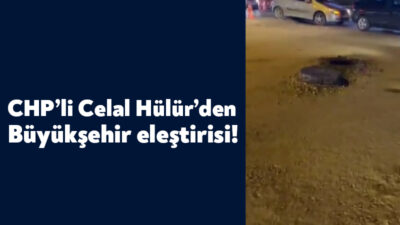 İzmit Belediye Meclis Üyesi CHP’li Celal Hülür Kocaeli Büyükşehir Belediyesi’ni