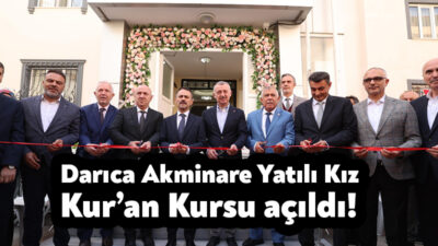 Darıca’da Kız Kur’an Kursu açılışını gerçekleştiren Başkan Büyükakın, gönlü güzel
