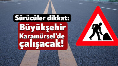 Kocaeli Büyükşehir Belediyesi Karamürsel’de üstyapı çalışması gerçekleştirecek. Bir hafta sürecek