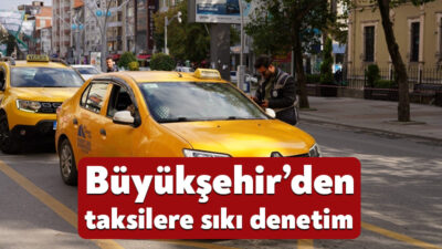 Büyükşehir ekipleri, ticari taksilere yönelik denetimlerini aralıksız devam ettiriyor.