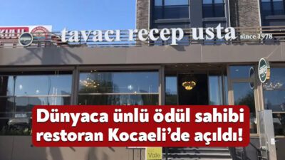 Tavacı Recep Usta İzmit’te açıldı. Dünyaca ünlü Michelin ödülü olan