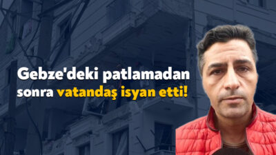 Kocaeli'nin Gebze ilçesinde patlamanın yaşandığı 5 katlı binada ikamet eden