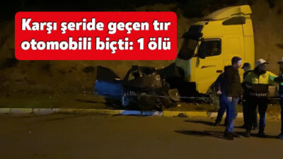 Kocaeli'nin Çayırova ilçesinde karşı şeride geçen tır otomobile çarptığı kazada