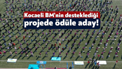 Kocaeli Büyükşehir Belediyesi’nin “Anne Şehir Sağlıklı Yaşam Projesi” 230 projenin