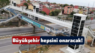 Kocaeli Büyükşehir Belediyesi vatandaşların güvenli bir şekilde kullanması nedeniyle üstgeçitlerin