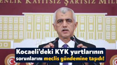 DEM Parti Kocaeli Milletvekili Ömer Faruk Gergerlioğlu Kocaeli’deki KYK yurtlarında